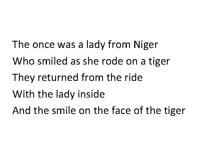 The once was a lady from Niger Who smiled as she rode on a