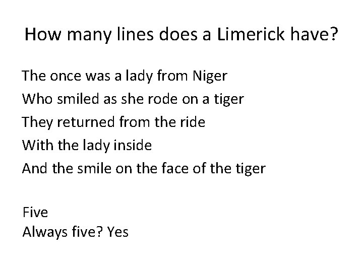 How many lines does a Limerick have? The once was a lady from Niger