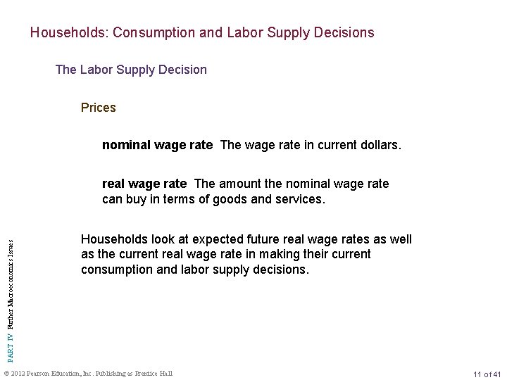 Households: Consumption and Labor Supply Decisions The Labor Supply Decision Prices nominal wage rate