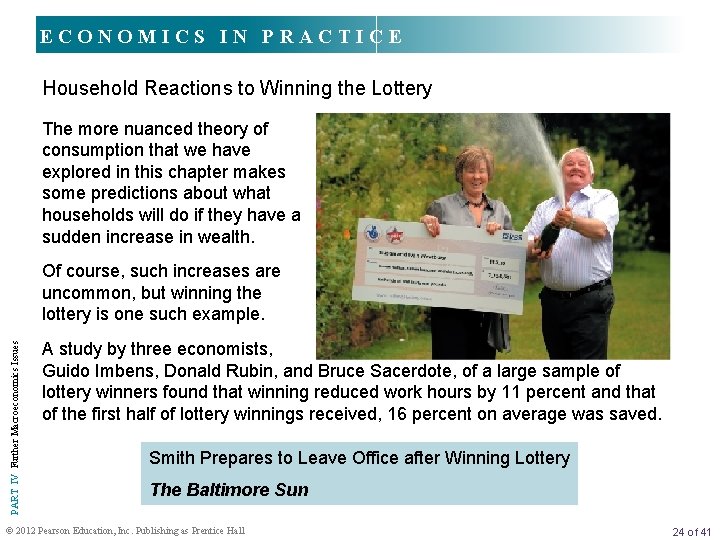 ECONOMICS IN PRACTICE Household Reactions to Winning the Lottery The more nuanced theory of