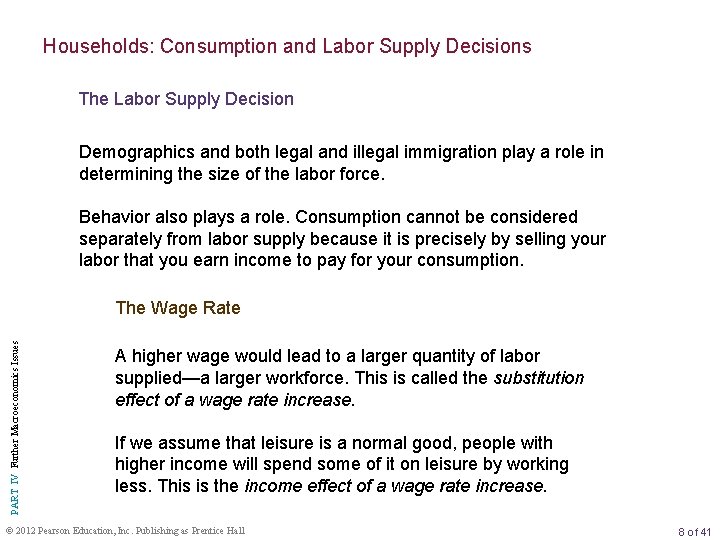 Households: Consumption and Labor Supply Decisions The Labor Supply Decision Demographics and both legal