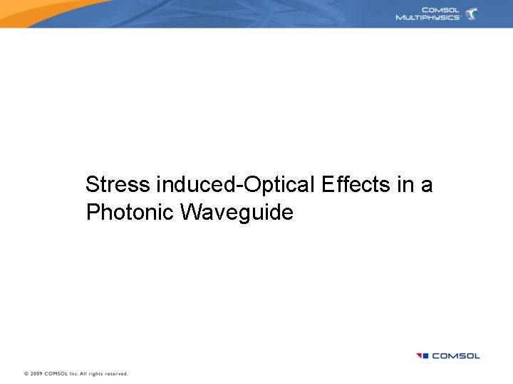 Stress induced-Optical Effects in a Photonic Waveguide 