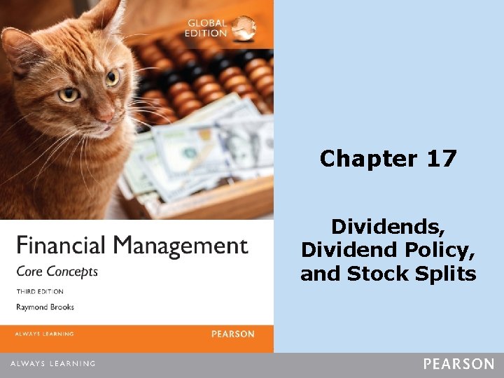 Chapter 17 Dividends, Dividend Policy, and Stock Splits 