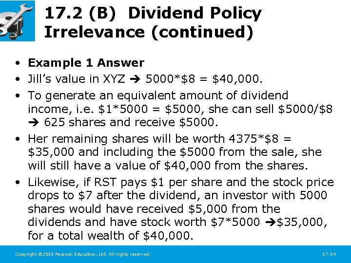 17. 2 (B) Dividend Policy Irrelevance (continued) • Example 1 Answer • Jill’s value
