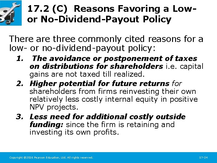 17. 2 (C) Reasons Favoring a Lowor No-Dividend-Payout Policy There are three commonly cited