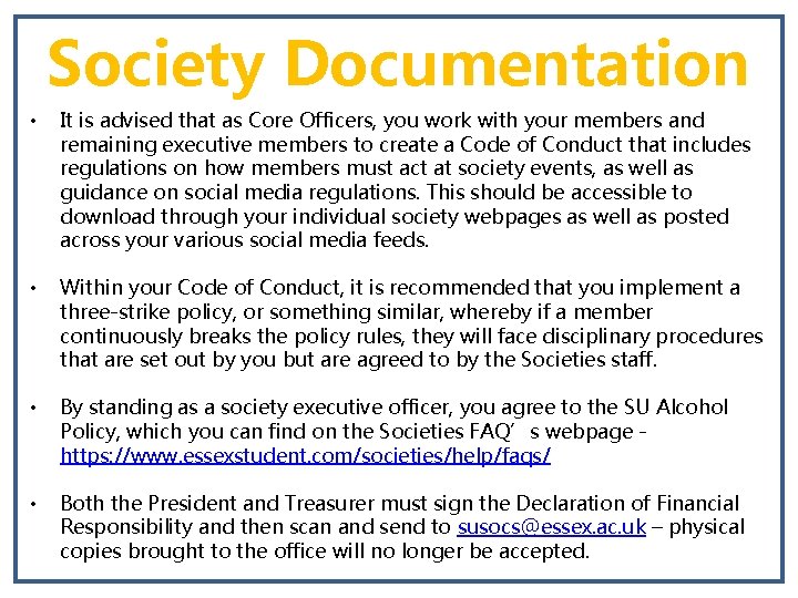 Society Documentation • It is advised that as Core Officers, you work with your