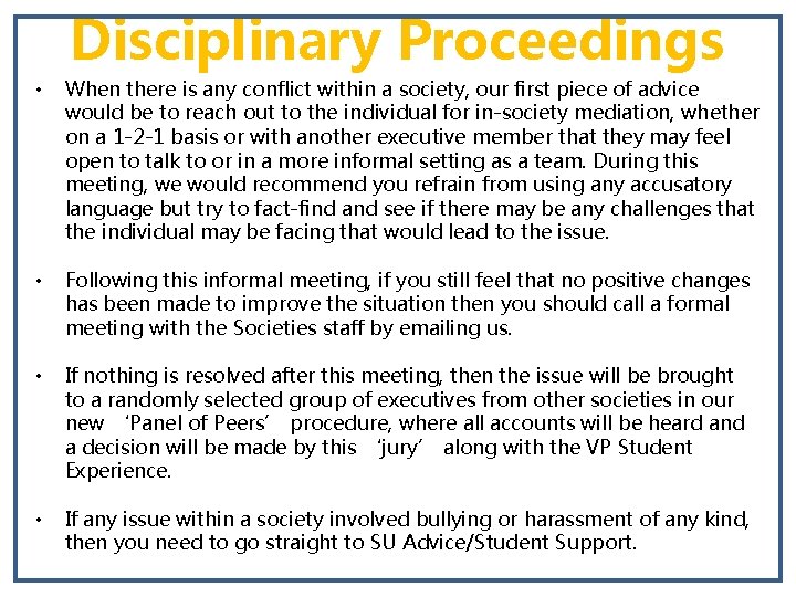 Disciplinary Proceedings • When there is any conflict within a society, our first piece