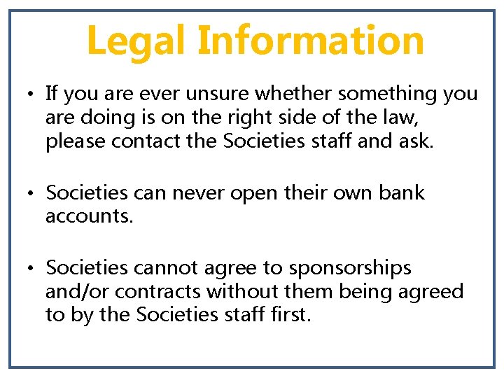 Legal Information • If you are ever unsure whether something you are doing is