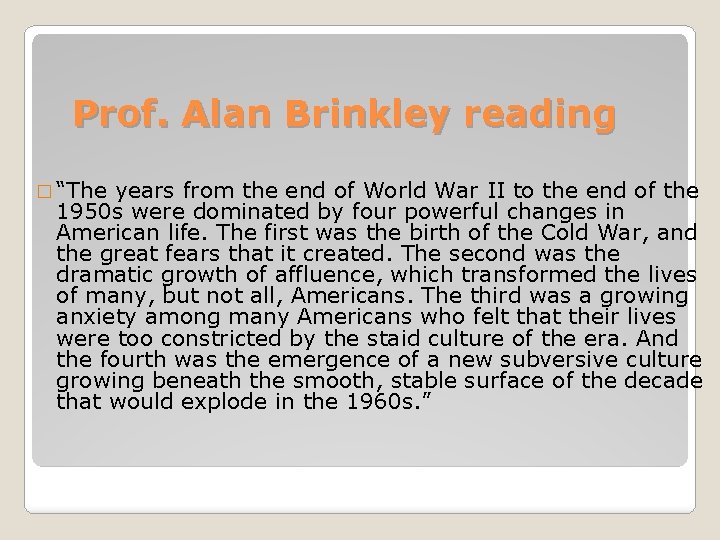 Prof. Alan Brinkley reading � “The years from the end of World War II