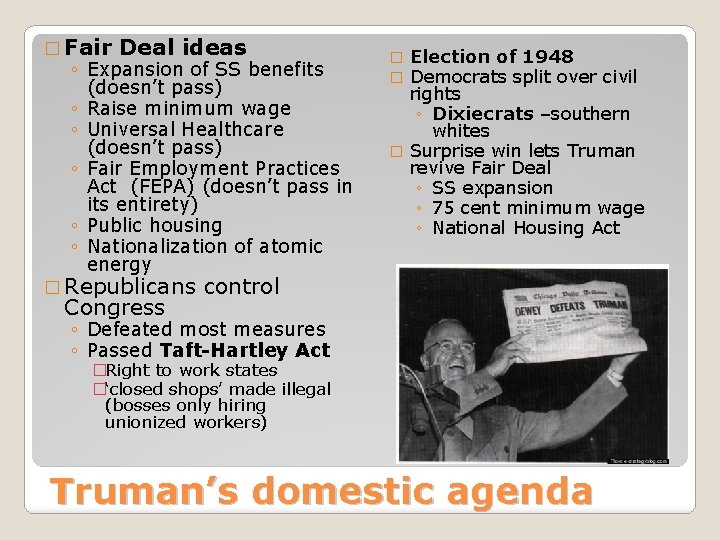� Fair Deal ideas ◦ Expansion of SS benefits (doesn’t pass) ◦ Raise minimum