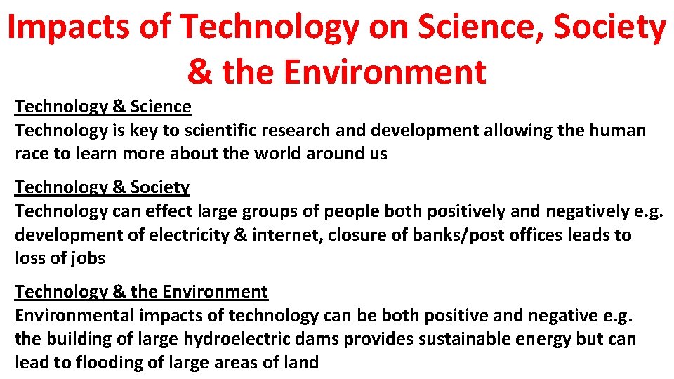 Impacts of Technology on Science, Society & the Environment Technology & Science Technology is Impacts of Technology on Science, Society & the Environment Technology & Science Technology is