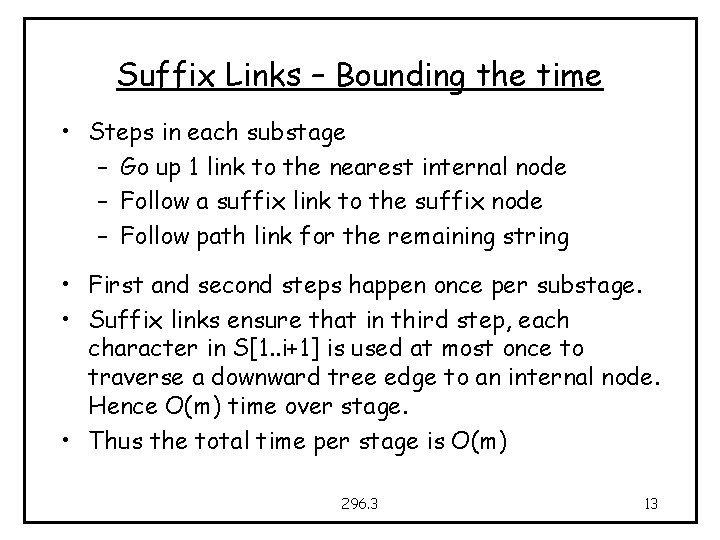 Suffix Links – Bounding the time • Steps in each substage – Go up