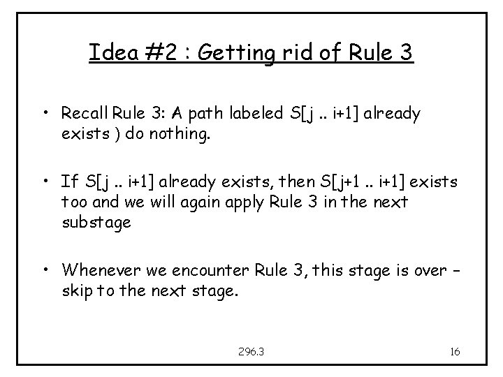 Idea #2 : Getting rid of Rule 3 • Recall Rule 3: A path