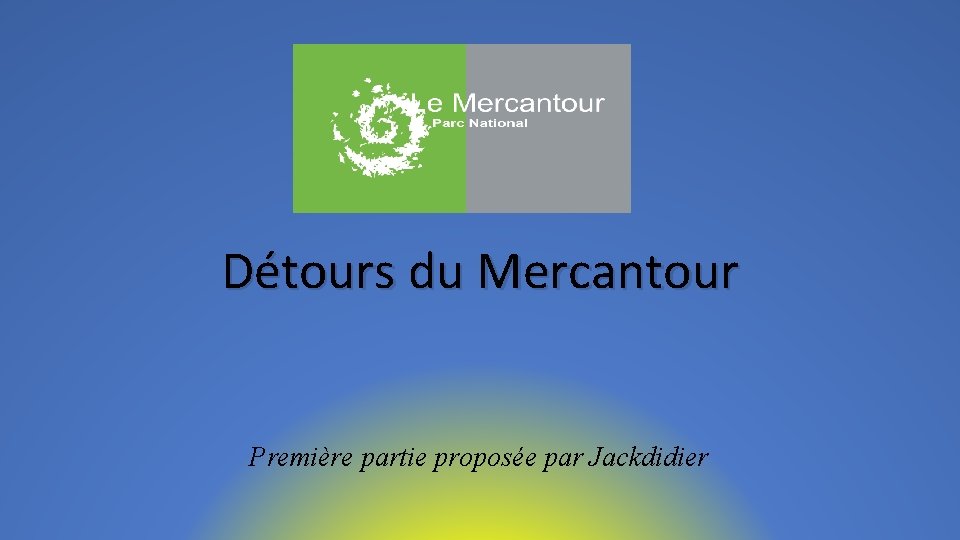 Détours du Mercantour Première partie proposée par Jackdidier 