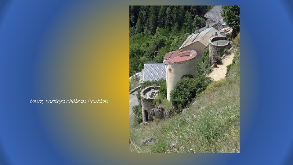 tours, vestiges château Roubion 