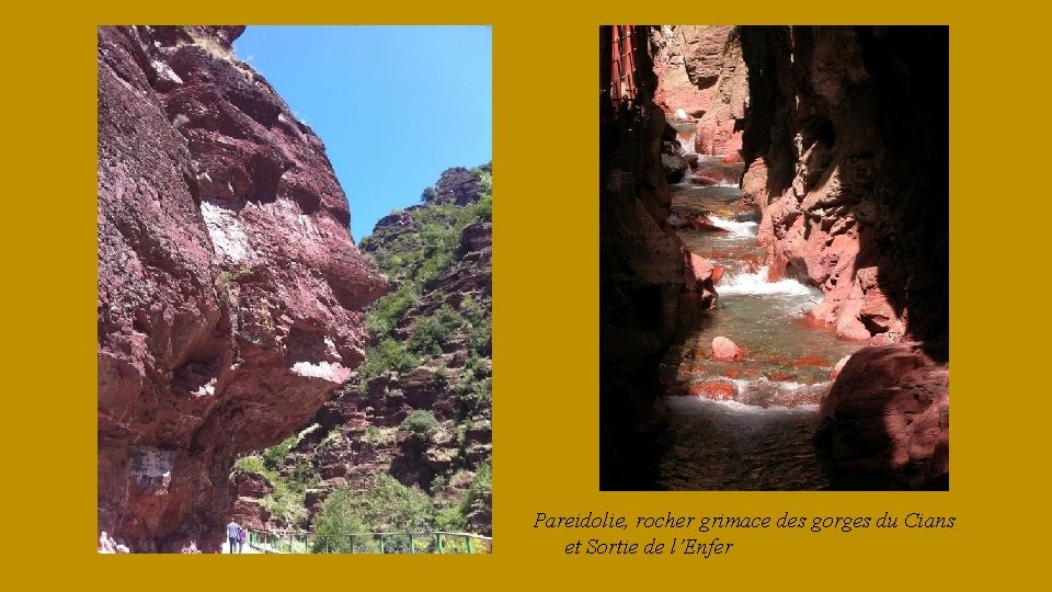 Pareidolie, rocher grimace des gorges du Cians et Sortie de l’Enfer 