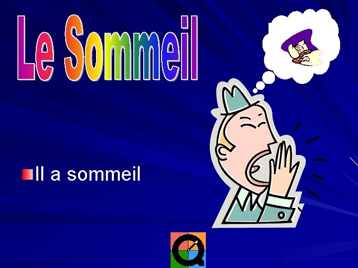 Il a sommeil 