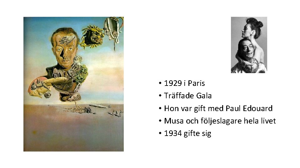  • 1929 i Paris • Träffade Gala • Hon var gift med Paul