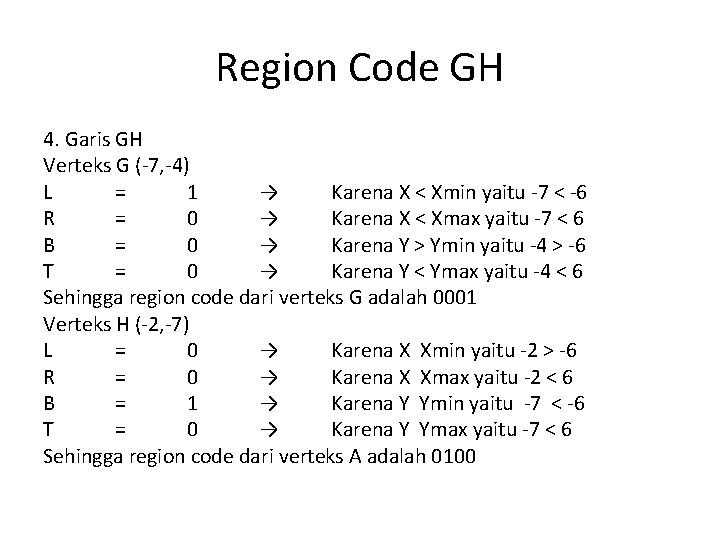 Region Code GH 4. Garis GH Verteks G (-7, -4) L = 1 → Region Code GH 4. Garis GH Verteks G (-7, -4) L = 1 →