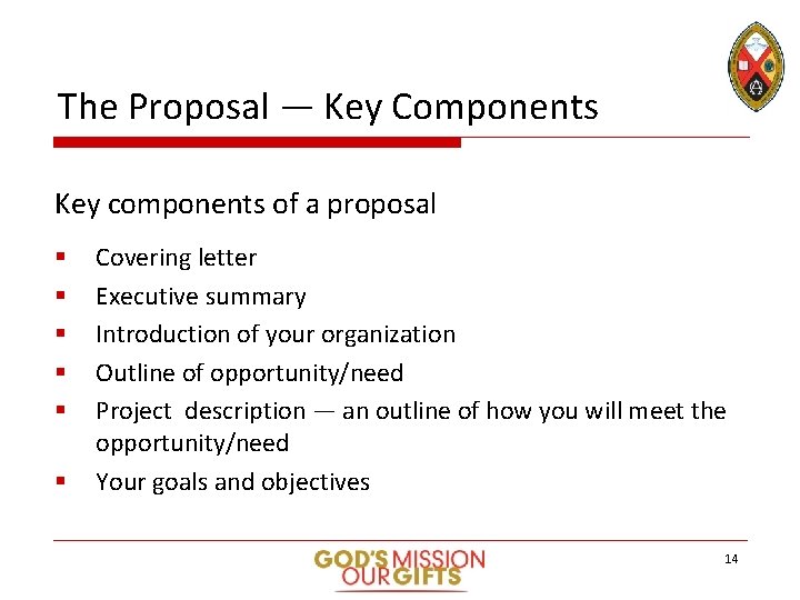 The Proposal — Key Components Key components of a proposal § § § Covering