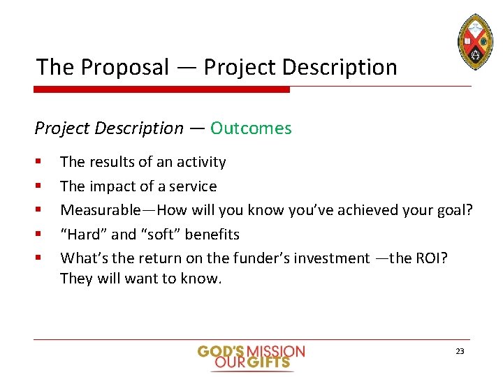 The Proposal — Project Description — Outcomes § § § The results of an