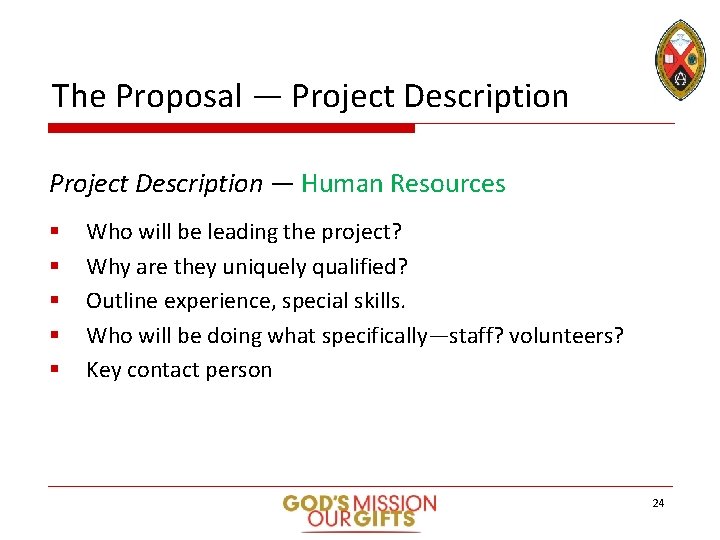 The Proposal — Project Description — Human Resources § § § Who will be