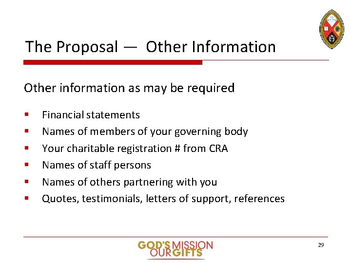 The Proposal — Other Information Other information as may be required § § §
