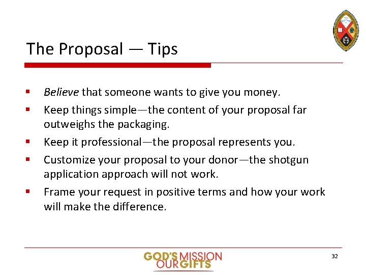 The Proposal — Tips § § § Believe that someone wants to give you