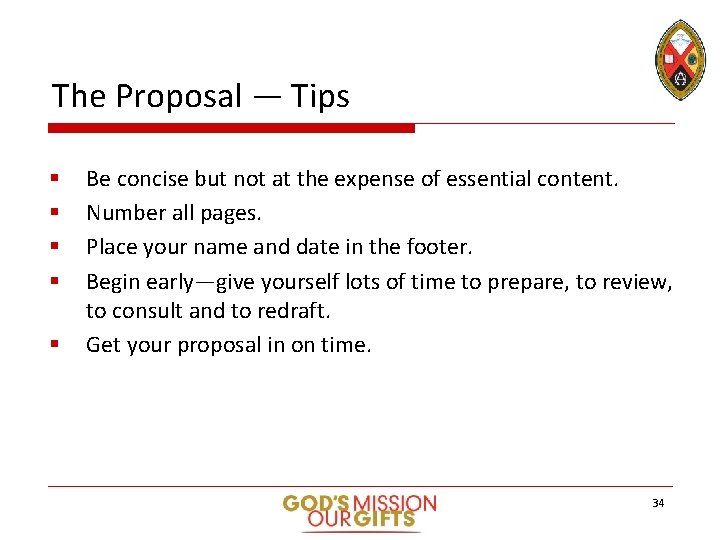 The Proposal — Tips § § § Be concise but not at the expense