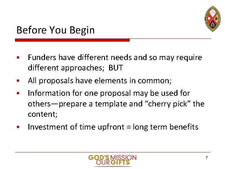 Before You Begin Funders have different needs and so may require different approaches; BUT