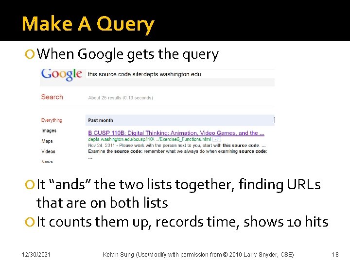 Make A Query When Google gets the query It “ands” the two lists together,