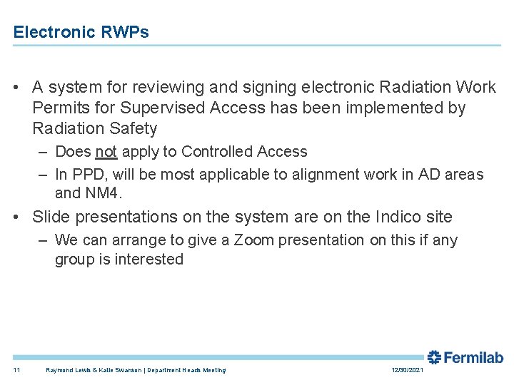 Electronic RWPs • A system for reviewing and signing electronic Radiation Work Permits for