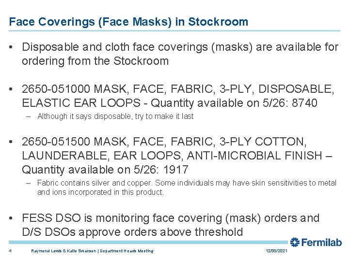 Face Coverings (Face Masks) in Stockroom • Disposable and cloth face coverings (masks) are