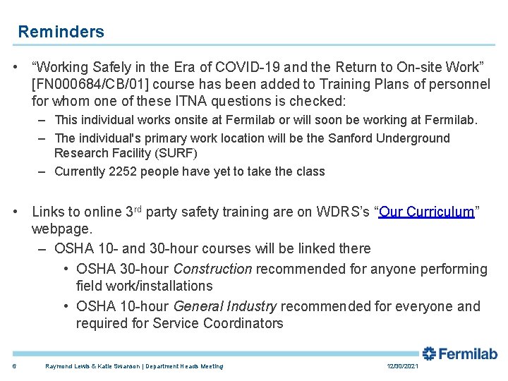 Reminders • “Working Safely in the Era of COVID-19 and the Return to On-site