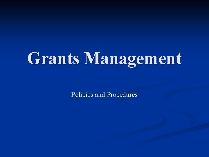 Grants Management Policies and Procedures 