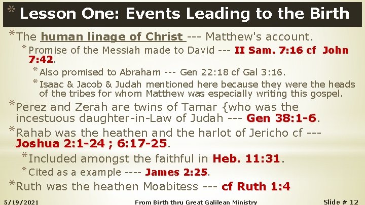 * Lesson One: Events Leading to the Birth *The human linage of Christ ---
