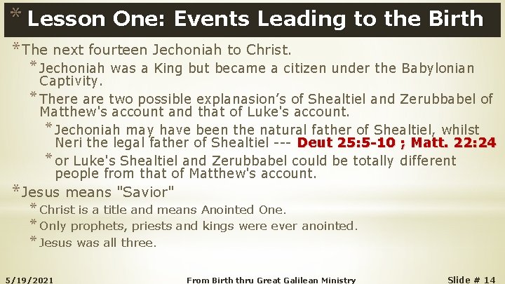 * Lesson One: Events Leading to the Birth * The next fourteen Jechoniah to