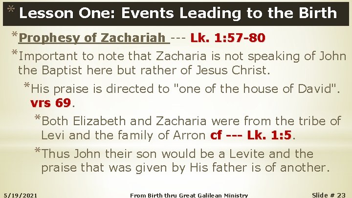 * Lesson One: Events Leading to the Birth *Prophesy of Zachariah --- Lk. 1: