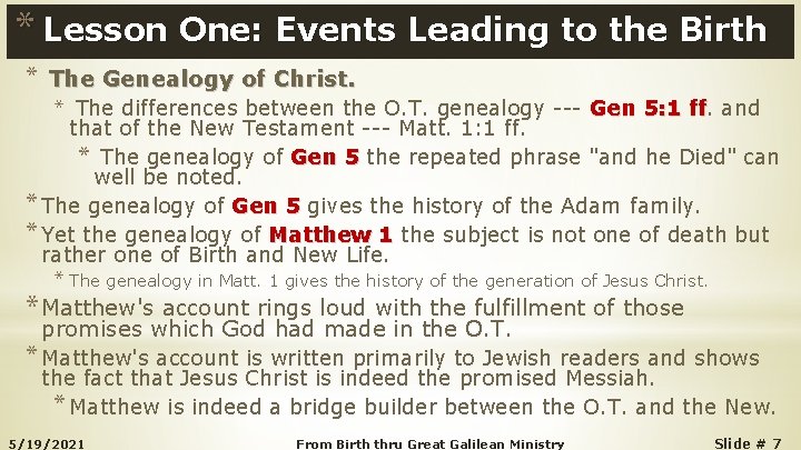 * Lesson One: Events Leading to the Birth * The Genealogy of Christ. *