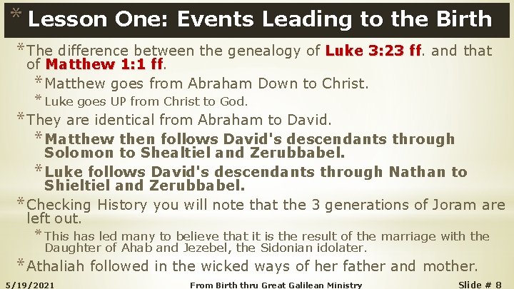 * Lesson One: Events Leading to the Birth * The difference between the genealogy