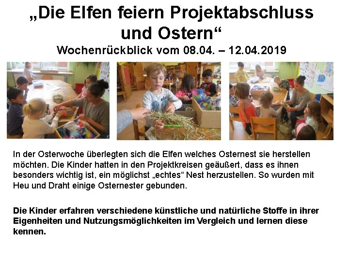 „Die Elfen feiern Projektabschluss und Ostern“ Wochenrückblick vom 08. 04. – 12. 04. 2019