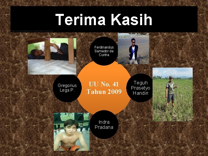 Terima Kasih Ferdinandus Samador da Cunha Gregorius Lega P. UU No. 41 Tahun 2009
