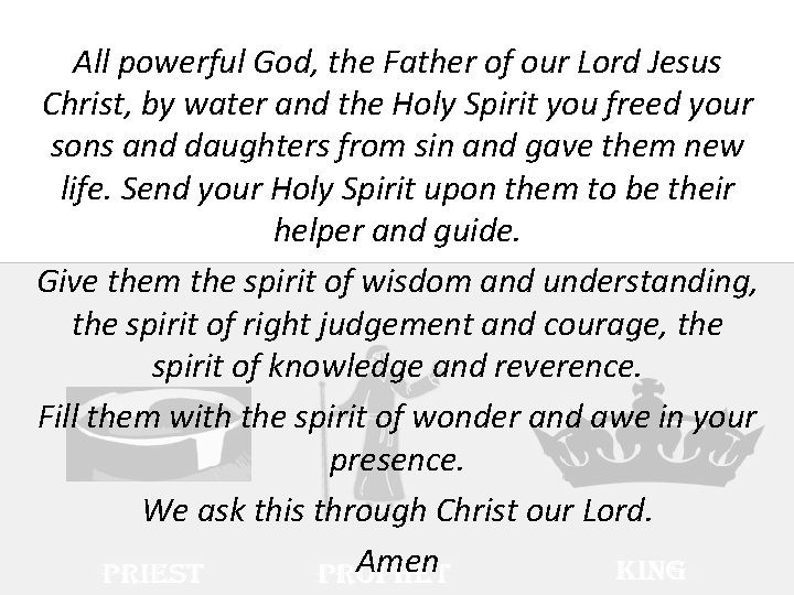 All powerful God, the Father of our Lord Jesus Christ, by water and the