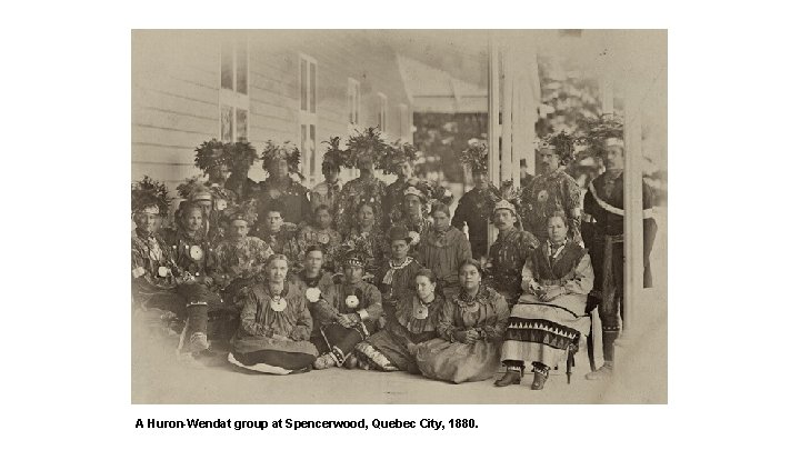 A Huron-Wendat group at Spencerwood, Quebec City, 1880. 