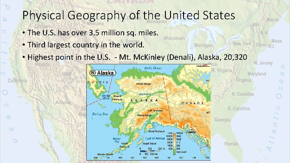 Physical Geography of the United States • The U. S. has over 3. 5