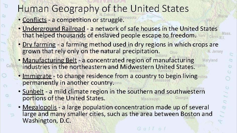 Human Geography of the United States • Conflicts - a competition or struggle. •