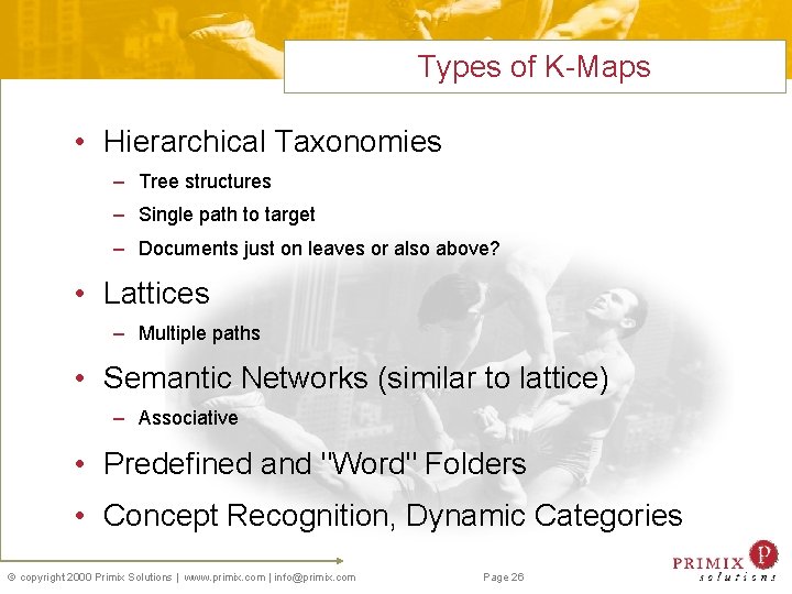 Types of K-Maps • Hierarchical Taxonomies – Tree structures – Single path to target