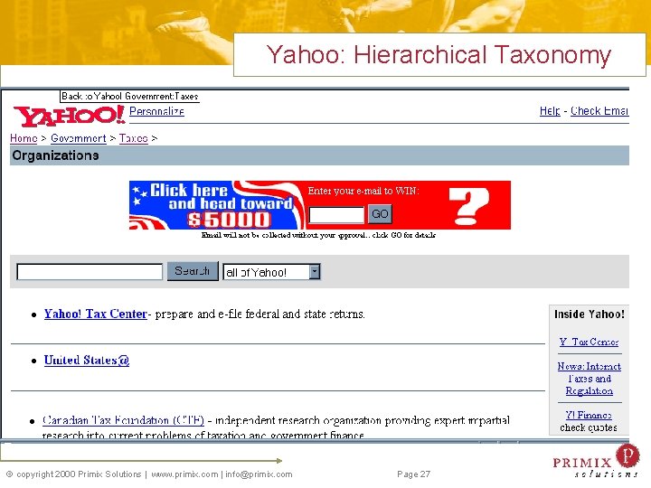 Yahoo: Hierarchical Taxonomy copyright 2000 Primix Solutions | www. primix. com | info@primix. com