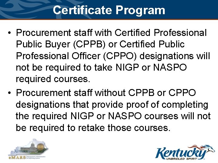 Certificate Program • Procurement staff with Certified Professional Public Buyer (CPPB) or Certified Public