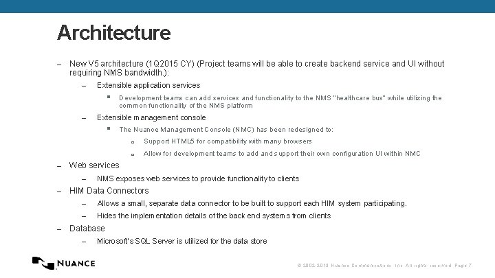 Architecture – New V 5 architecture (1 Q 2015 CY) (Project teams will be